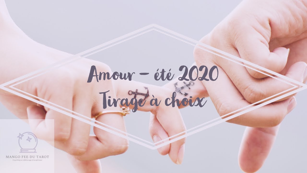 AMOUR - 💕sentimental ETE 2020💓 | tirage deux choix