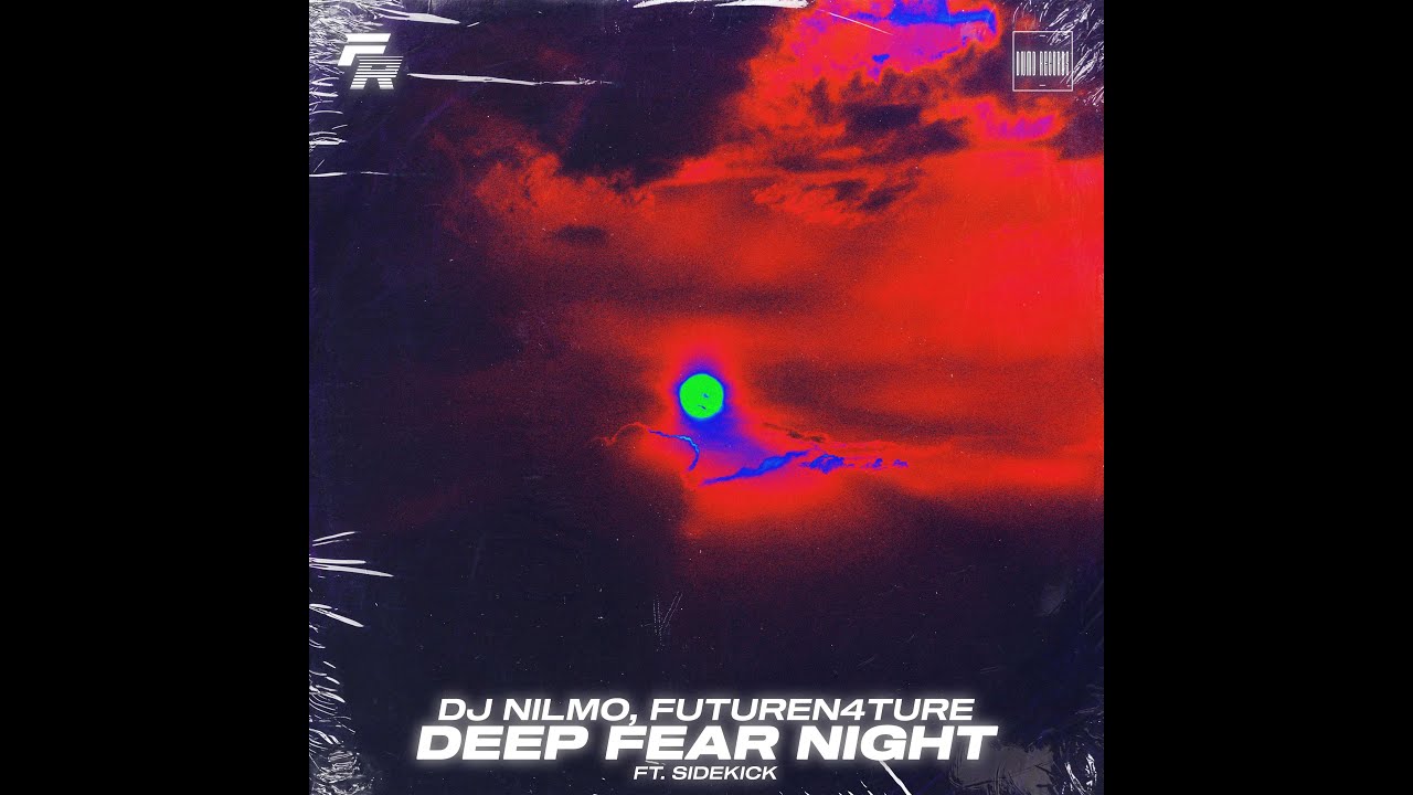 Sidekick, Dj NilMo, FutureN4ture - Deep Fear Night (Official Audio Visualizer)