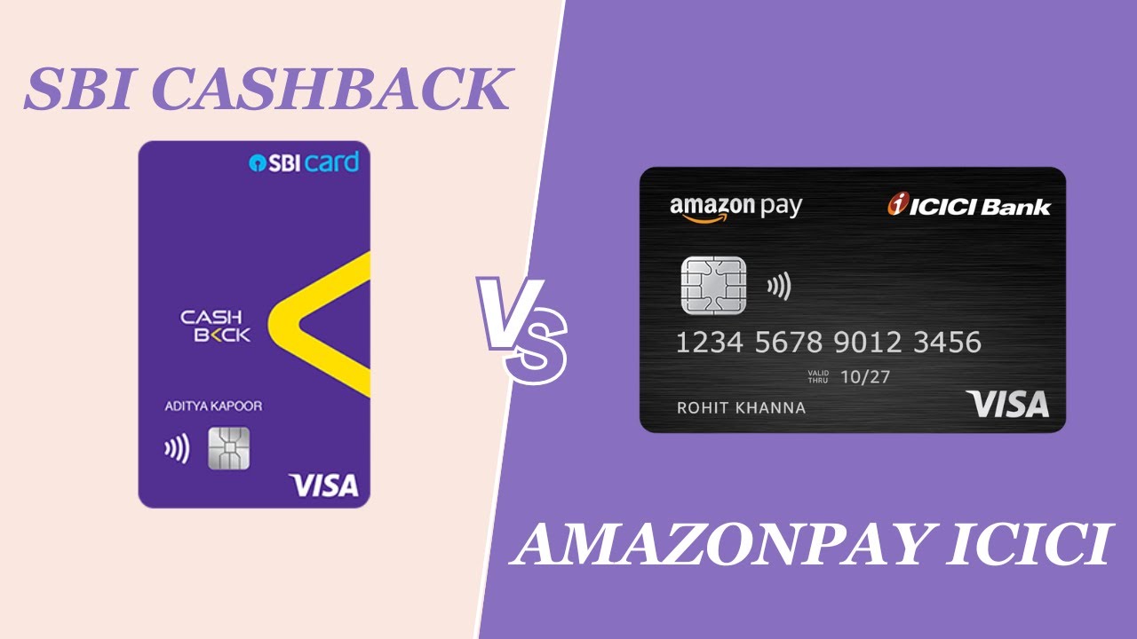 SBI Cashback vs Amazon Pay ICICI: Which is Better for Shopping?
