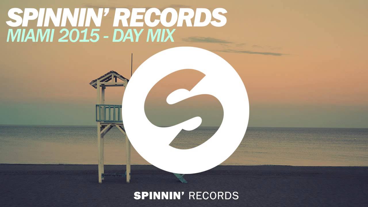 Spinnin' Records Miami 2015 - Day Mix