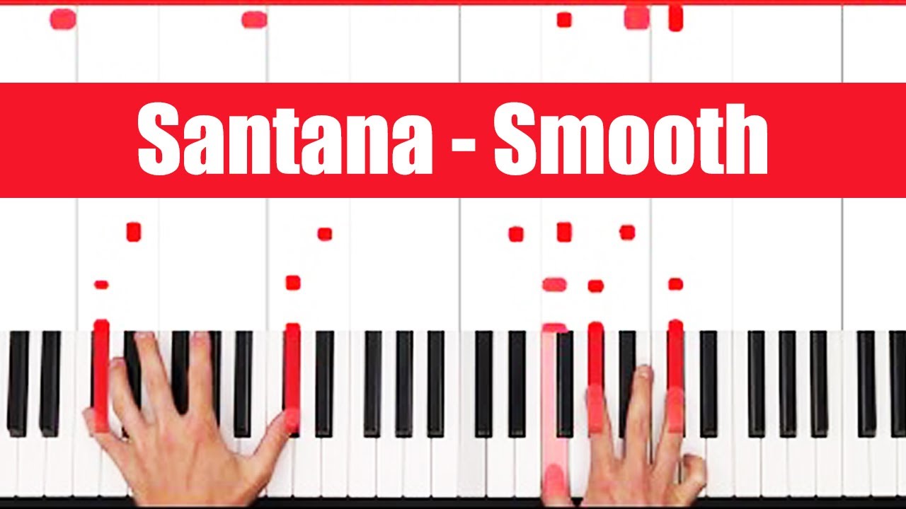 Учебник по игре на фортепиано Smooth Santana: простые аккорды