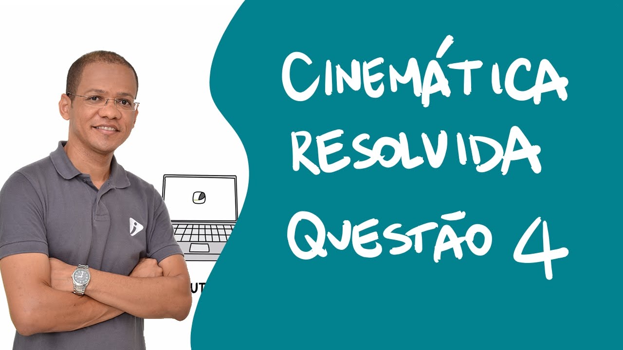 Cinemática -  Questão 4 - Lançamento vertical