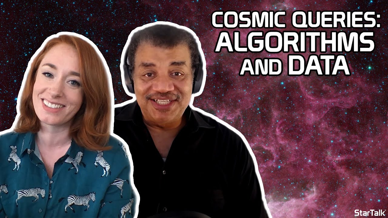 StarTalk Podcast: Cosmic Queries – Algorithms and Data, with Neil deGrasse Tyson & Hannah Fry
