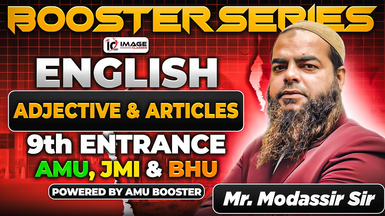 Adjective & Articles | English | Last Year PYQs | 9th Entrance | By Modassir Sir | Booster Series
