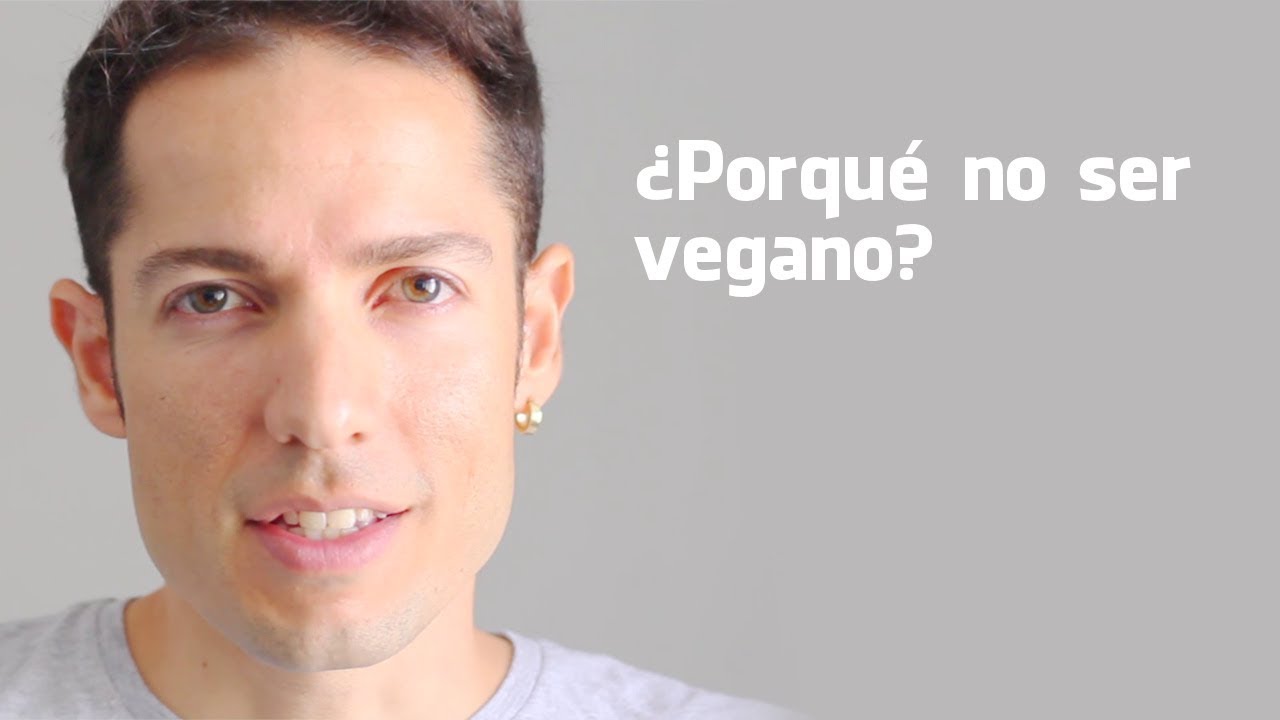 ¿ POR QUE NO SER VEGANO ?