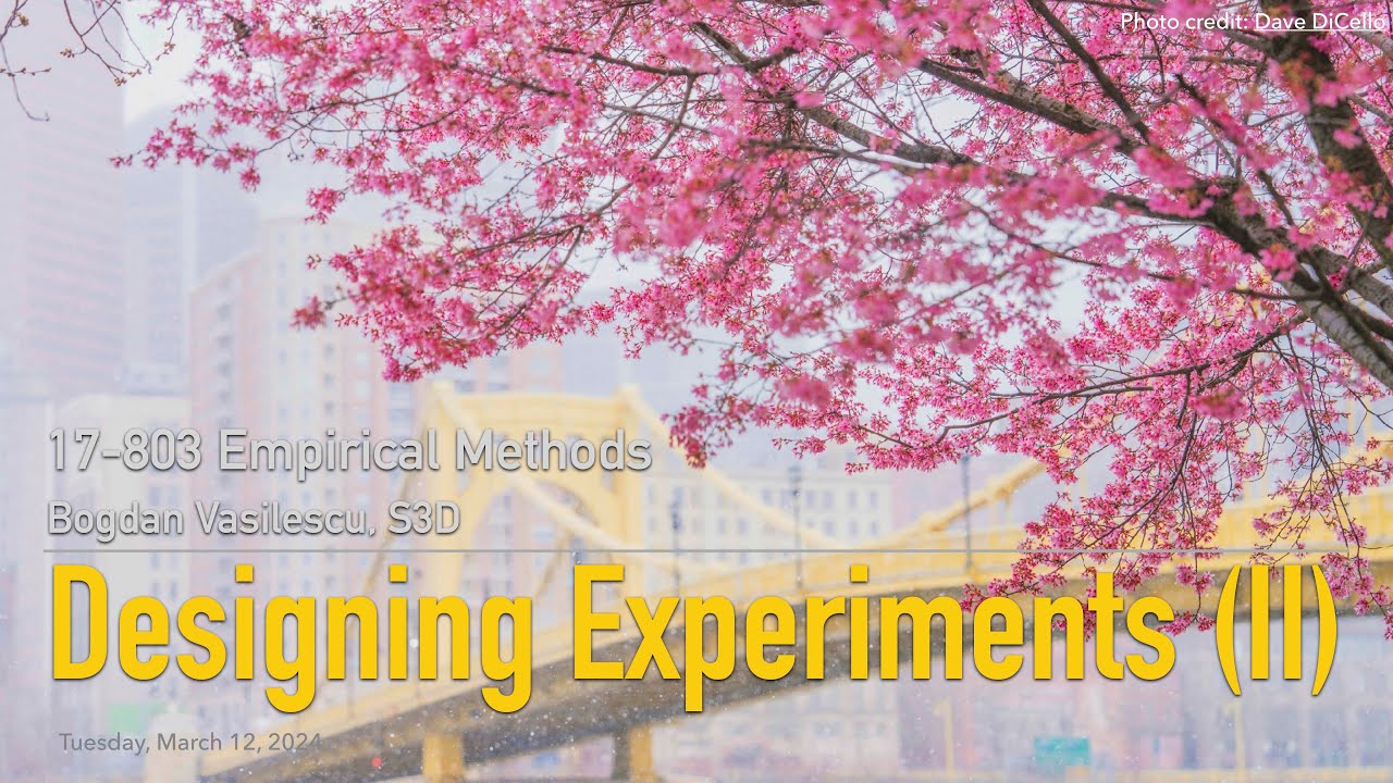 Methods L14 - Designing Experiments [CMU 17803 Empirical Methods - Spring 2024]