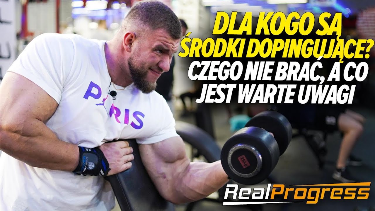 REALPROGRESS - DLA KOGO SĄ ŚRODKI DOPINGUJĄCE? JAKICH SIĘ WYSTRZEGAĆ, A NA CO ZWRÓCIĆ UWAGĘ