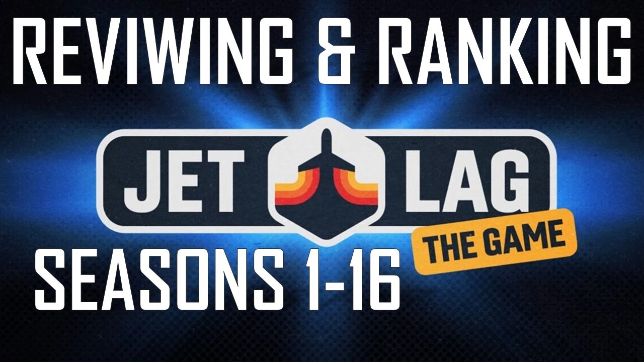 Reviewing Jet Lag: The Game [Seasons 1-16]