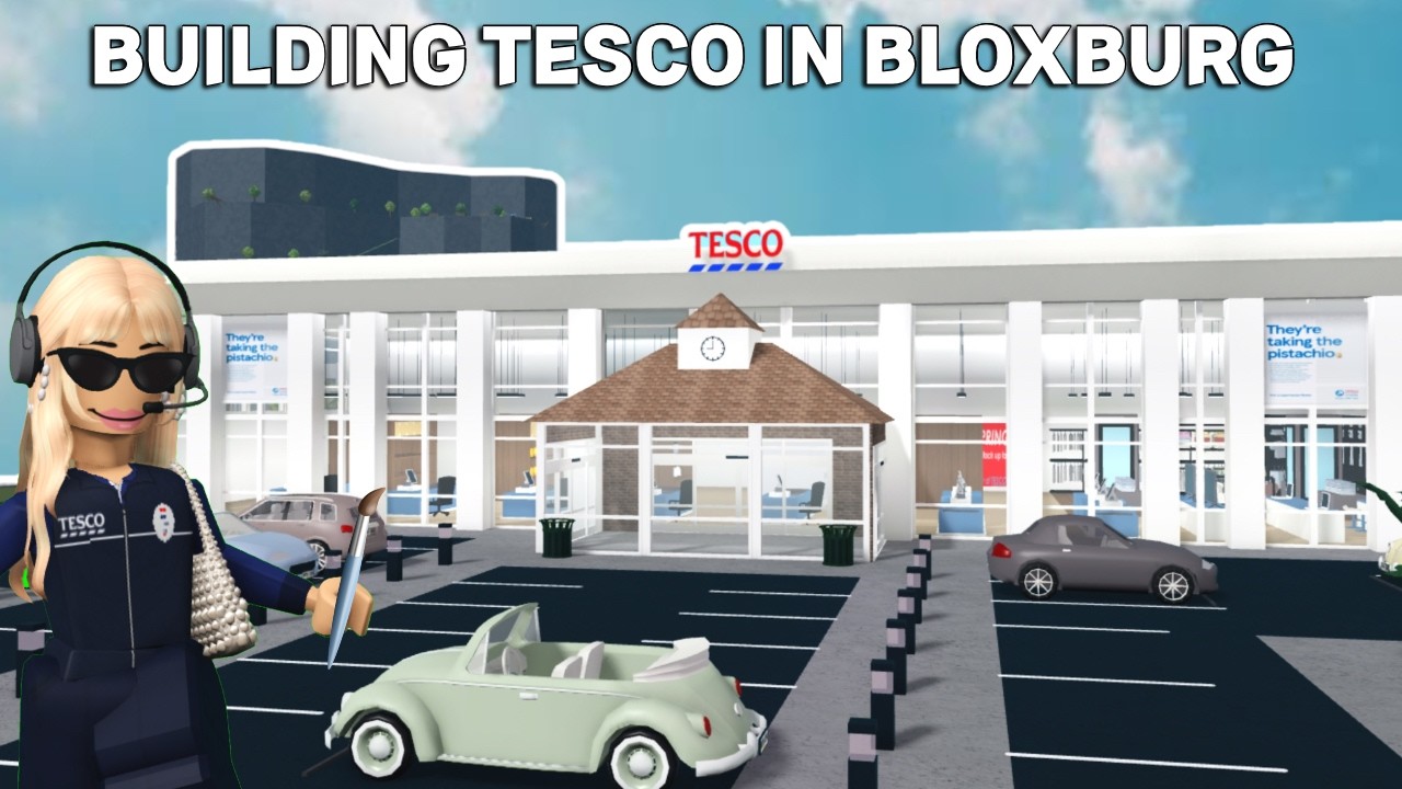 I BUILT TESCO IN BLOXBURG