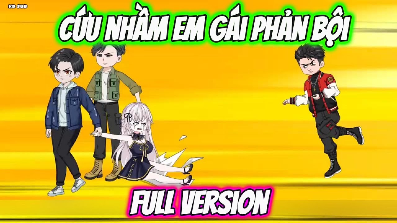 Full Version // Em G&aacute;i Phản Bội // KD Sub