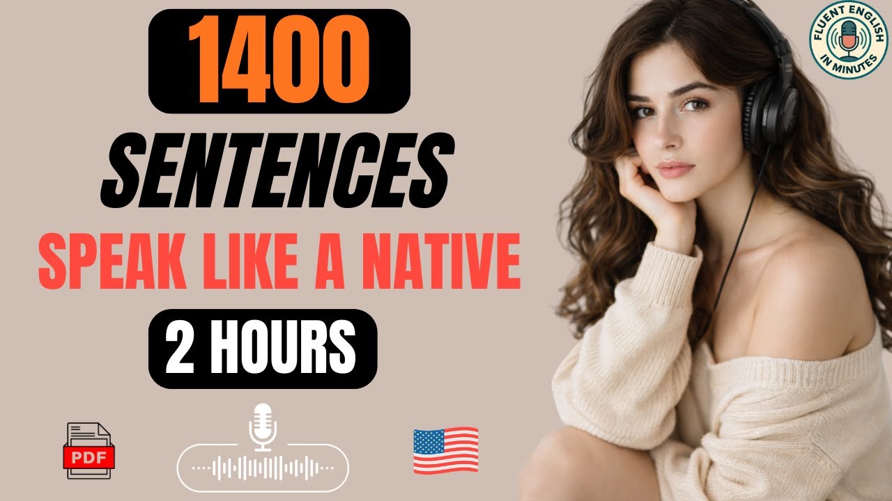 2 Hours of 1,400 Daily English Sentences to Speak Naturally & Confidently in Real Life