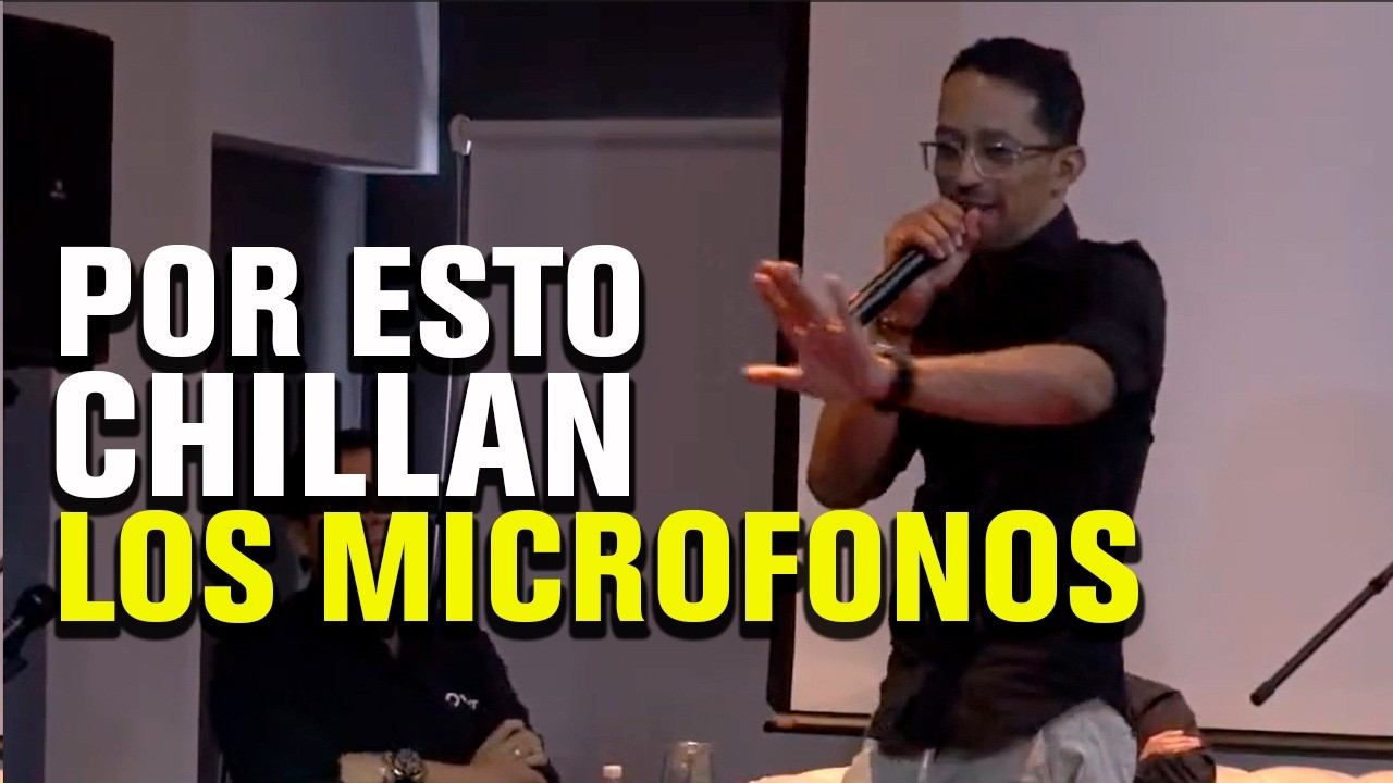 ¿Por Qué Siempre  hace feedback los Micrófonos en Eventos en Vivo?