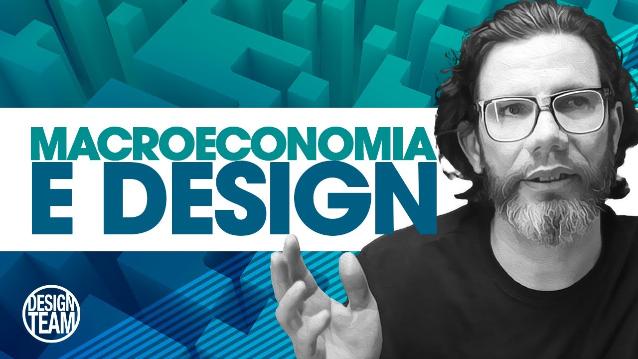 A rela&ccedil;&atilde;o da Macroeconomia com a amplitude da vis&atilde;o de design