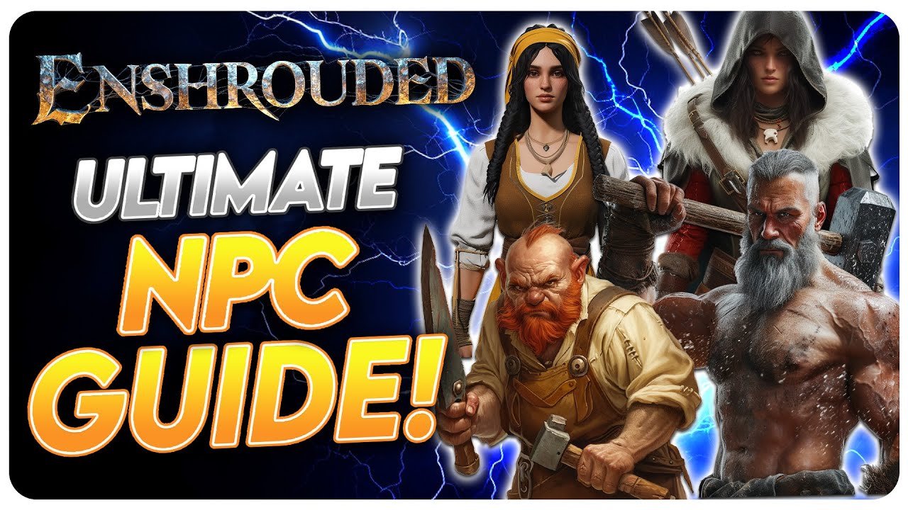 Enshrouded &mdash; полное руководство по NPC! Как РАЗБЛОКИРОВАТЬ их всех!