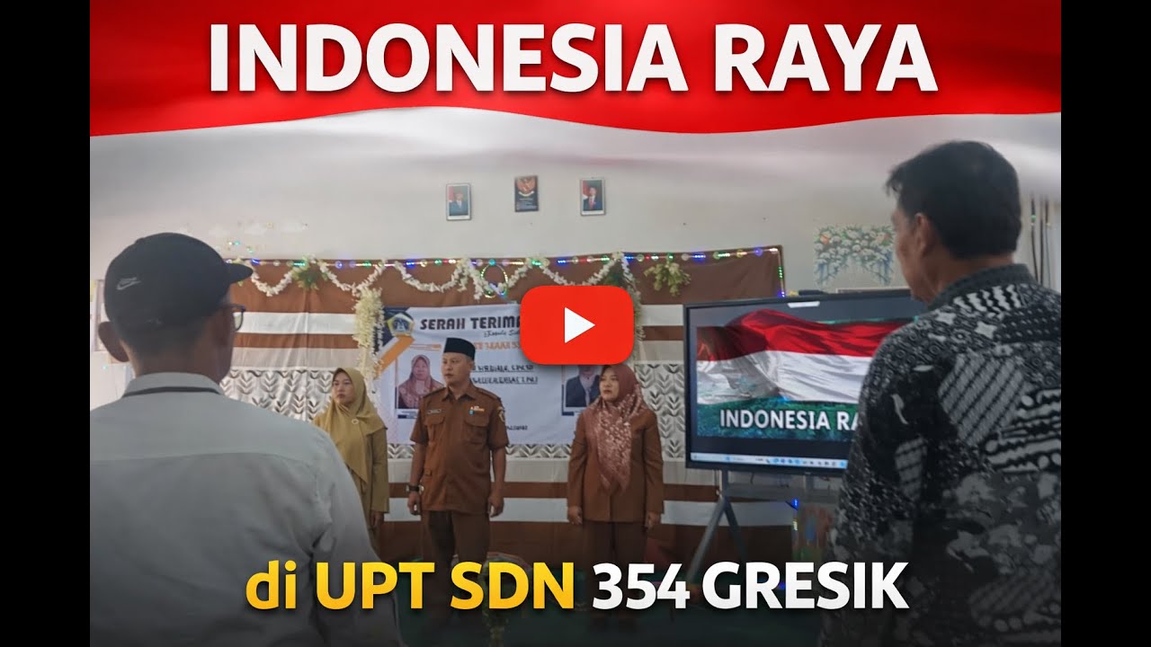 Menyanyikan Lagu Indonesia Raya Upt sd negeri 354 Gresik
