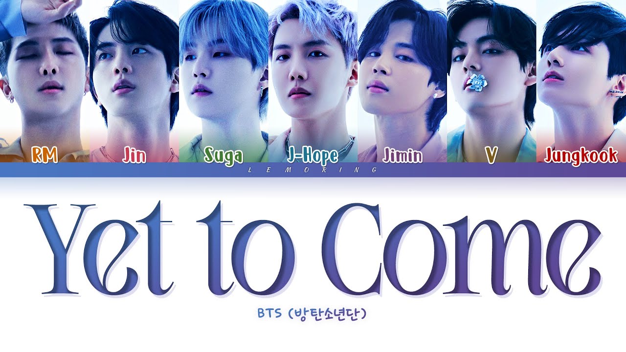 BTS Yet To Come Lyrics (방탄소년단 Yet To Come 가사) [Color Coded Lyrics/Han/Rom/Eng]