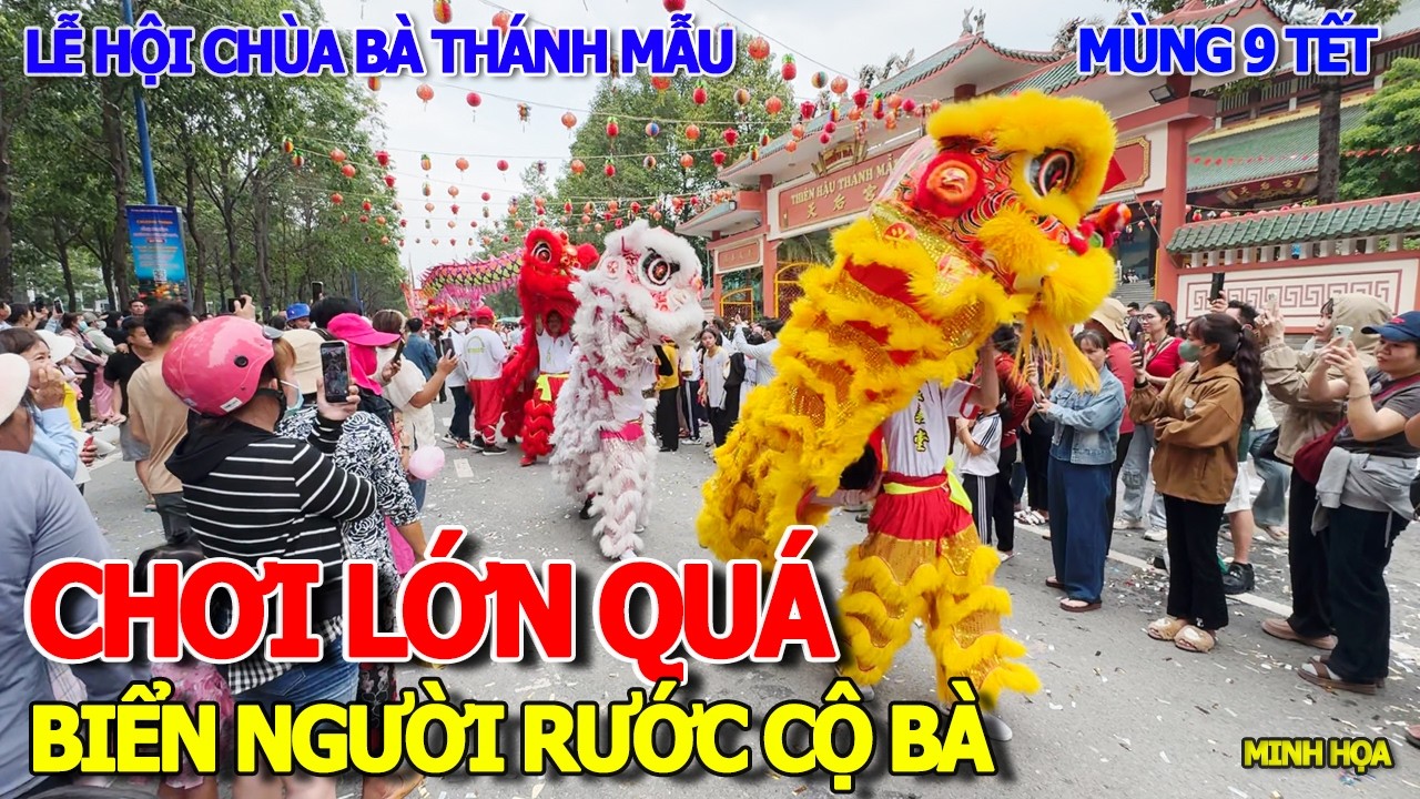 SỮNG SỜ LỄ HỘI TẾT LỚN NHẤT SÀI GÒN BÌNH DƯƠNG - HÀNG VẠN NGƯỜI RƯỚC CỘ BÀ THÁNH MẪU THIÊN HẬU