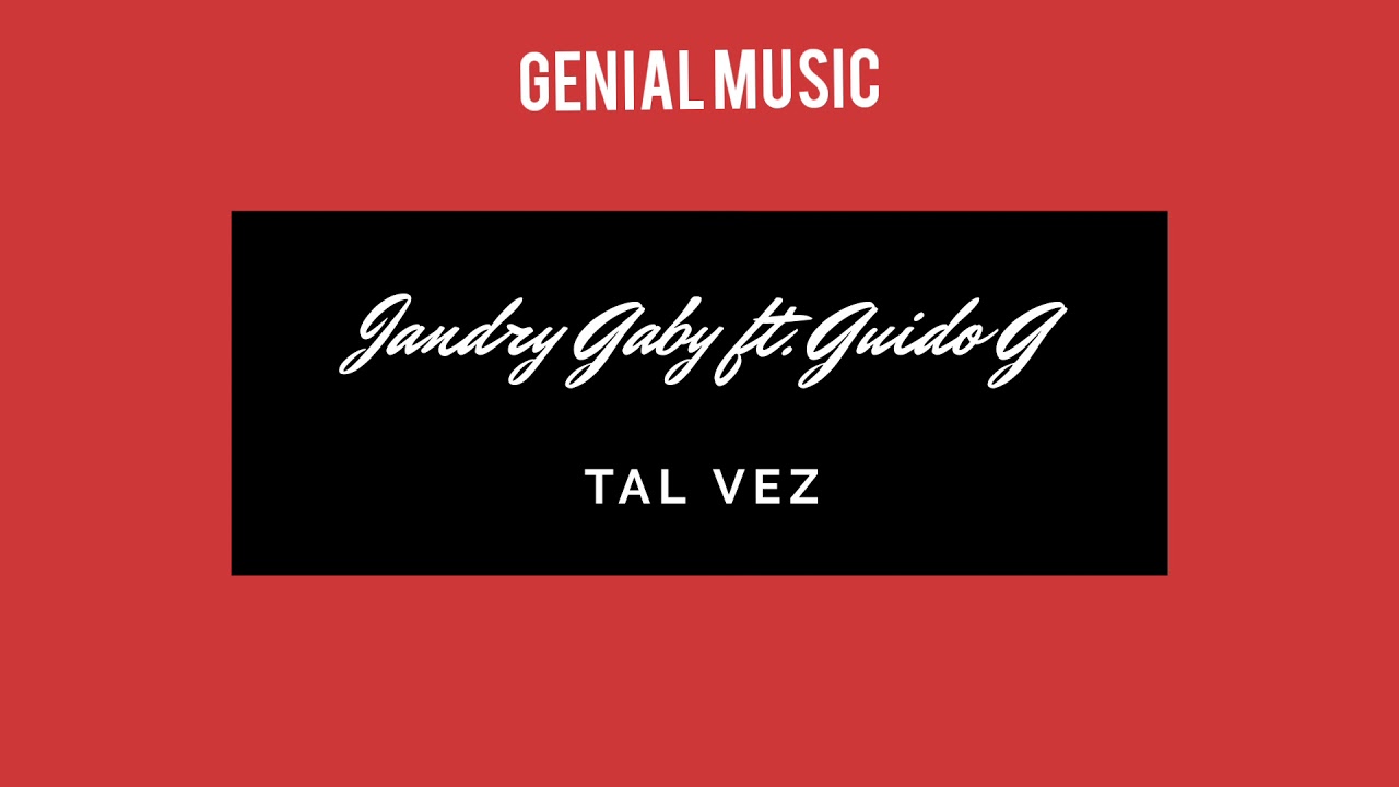 Jandry Gaby & Guido G - Tal Vez [Prod. by Eddie Saig & Electronik]