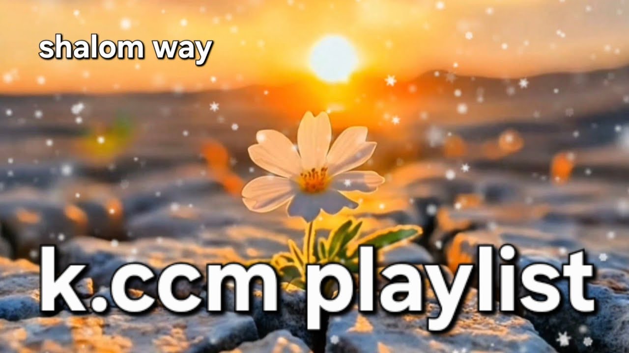 샬롬웨이 k.ccm playlist / 오늘 듣고 싶은 기도와 묵상의 찬양 / 가슴 뭉클한 북한을 향한 기도