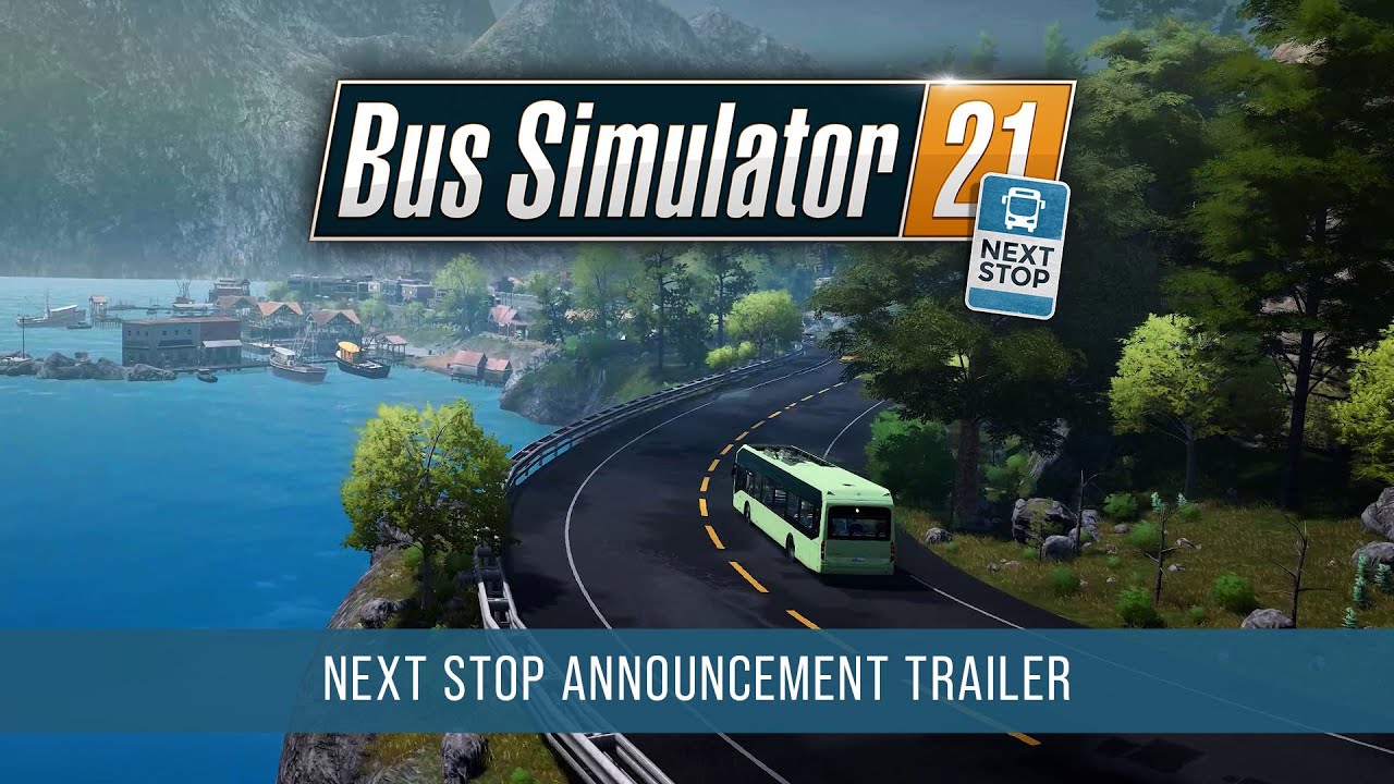 Bus Simulator 21 Next Stop &ndash; Announcement Trailer