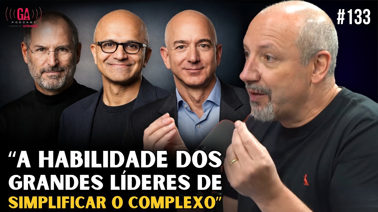 COMO OS MAIORES LÍDERES SIMPLIFICAM SEUS NEGÓCIOS | Gestão do Amanhã Podcast #133