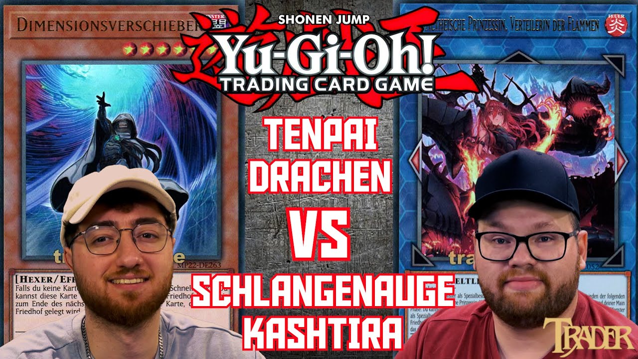YuGiOh Tenpai Dragon VS Schlangenauge Kashtira deutsch | Stream Duell 772 | snake eye | Trader 2024