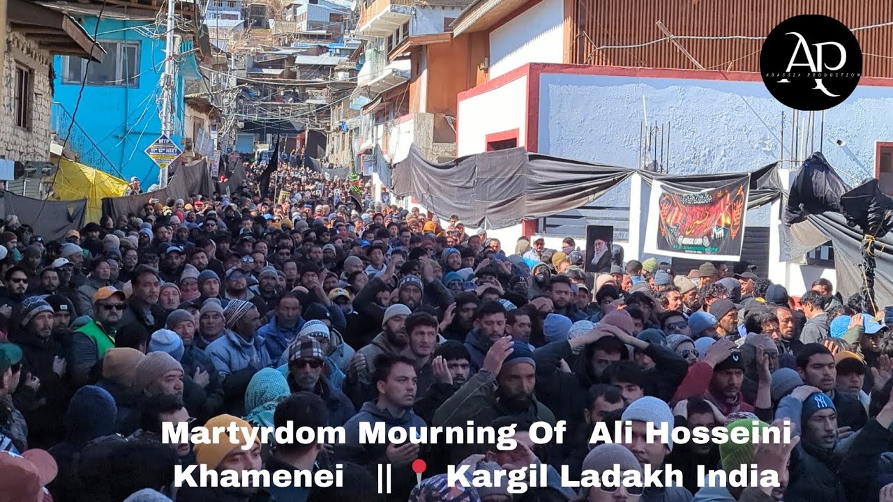 Martyrdom mourning Of  Ali Hosseini Khamenei   || 📍 Kargil Ladakh India  | Markazi Daste Saliskote..
