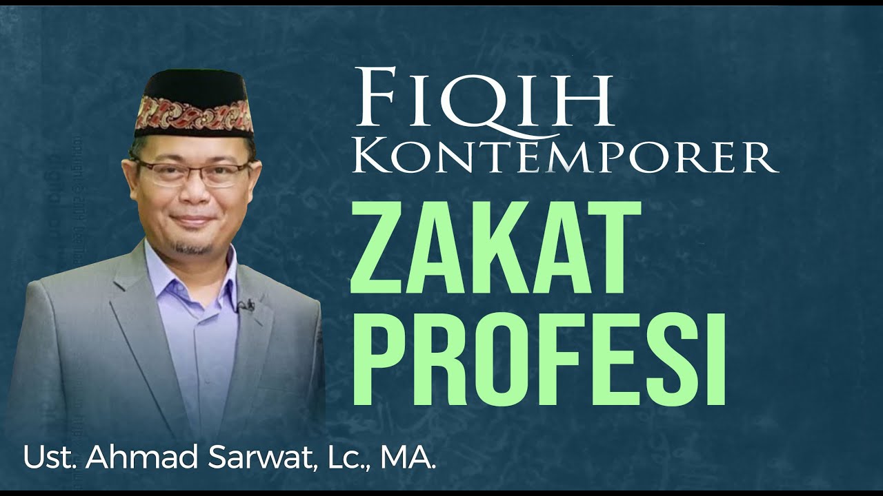 Zakat Profesi - Ust Ahmad Sarwat Lc. MA