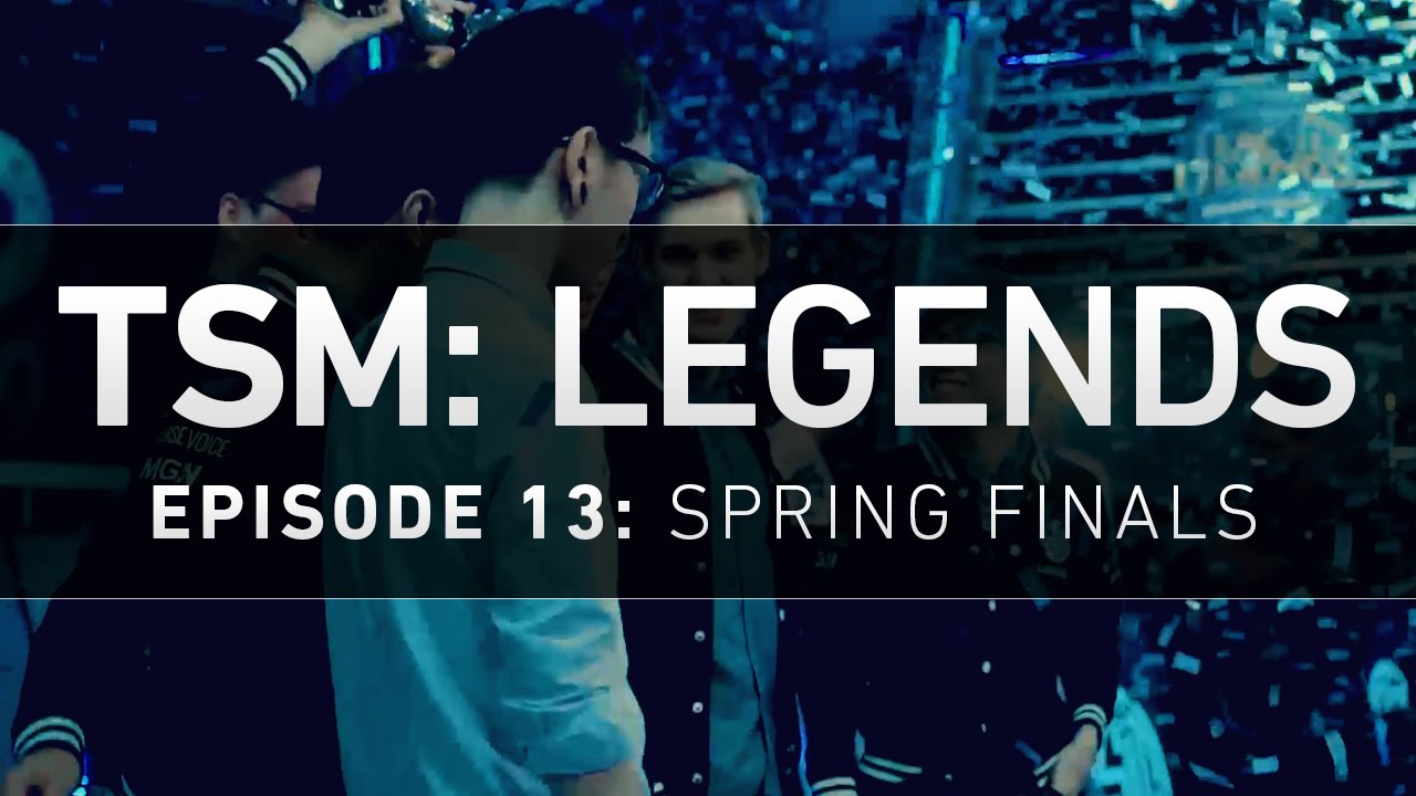 TSM: LEGENDS - Episode 13 - Spring Finals