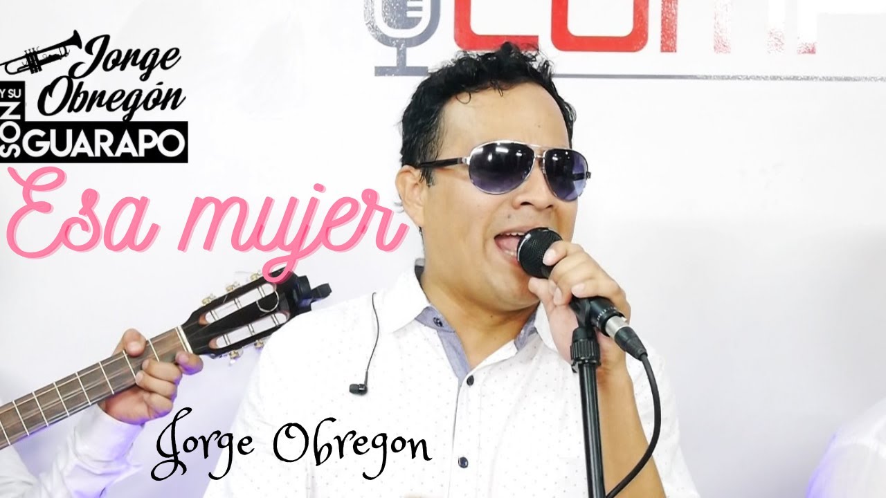 Esa mujer Jorge Obregon