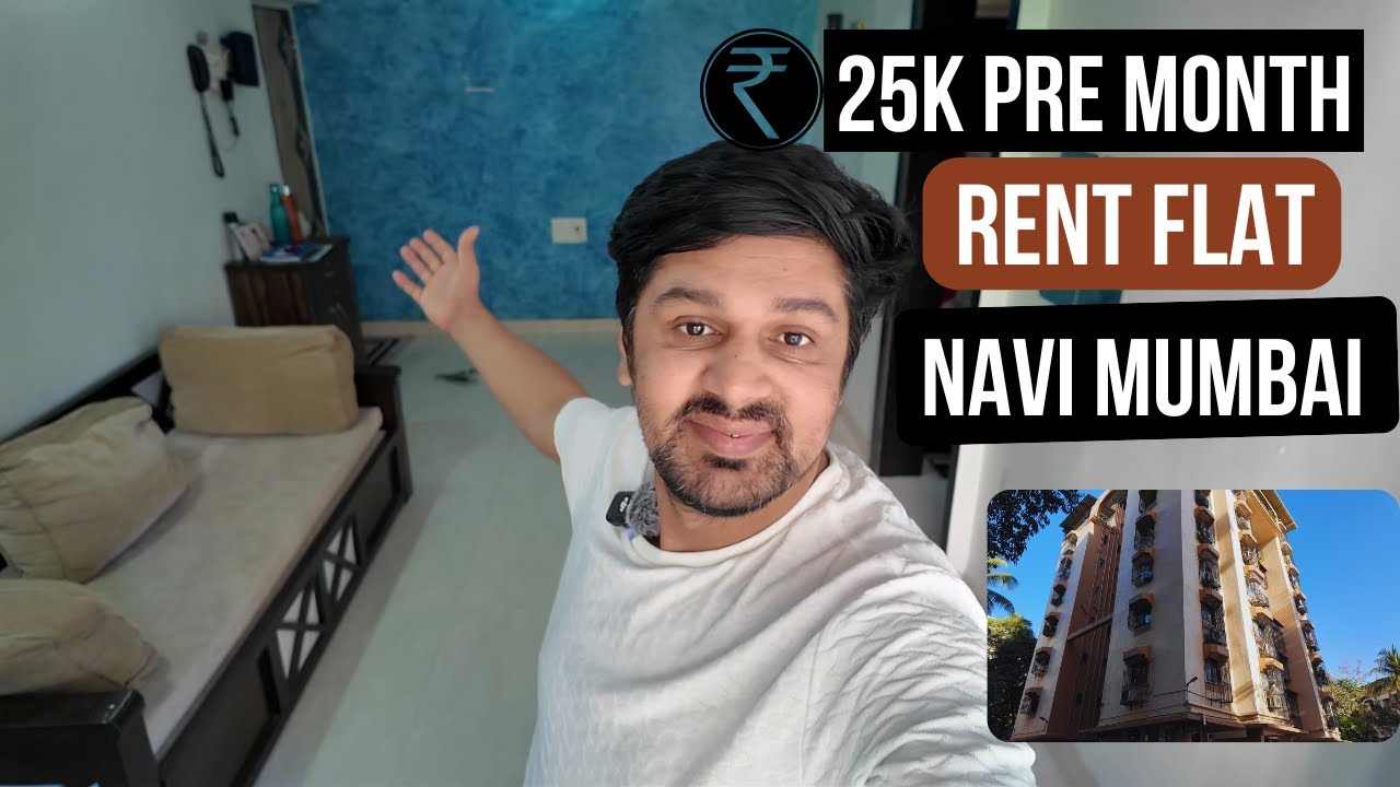 25K PER MONTH RENT IN NAVI MUMBAI | MY RENT FLAT