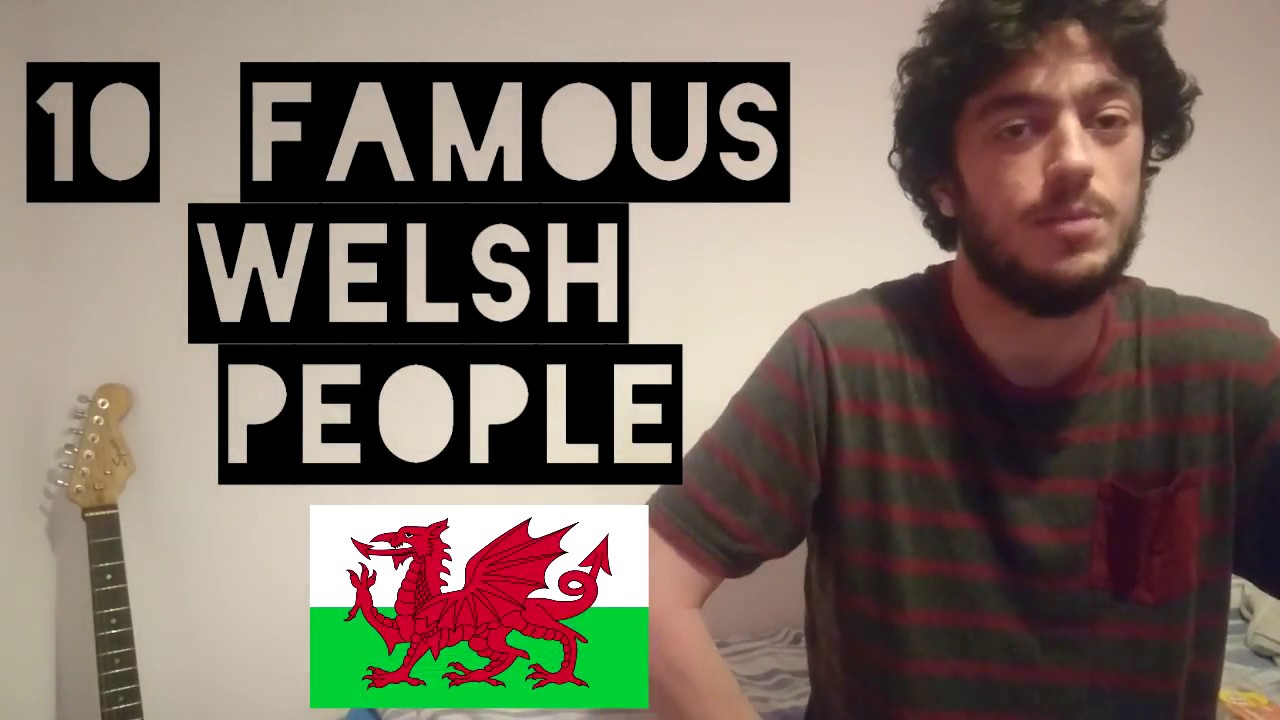 10 Famous Welsh People Vol 1