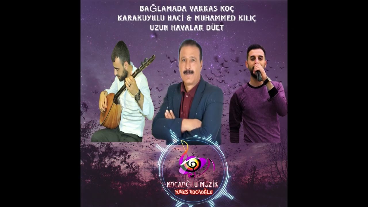 BAĞLAMADA VAKKAS KOÇ KARAKUYULU HACI MUHAMMED KILIÇ UZUN HAVALAR DÜET ( YUNUS KOCAOGLU )