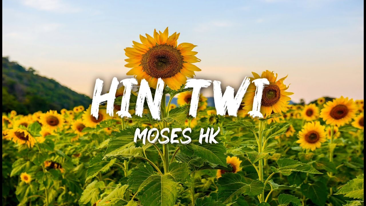 Moses HK - Hin Twi (Official Lyrics Video) || Thadou - Kuki Song