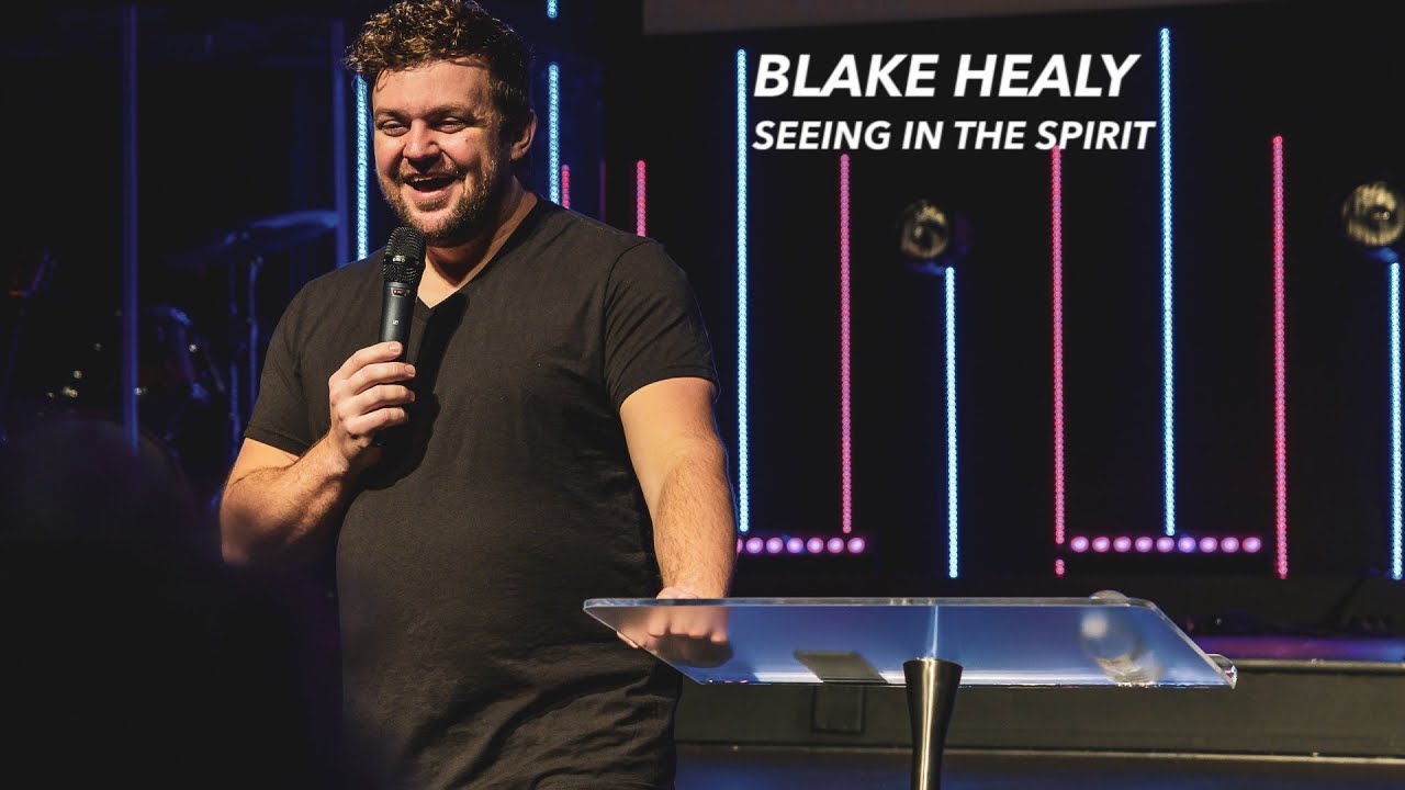 Blake Healy - Seeing in the Spirit