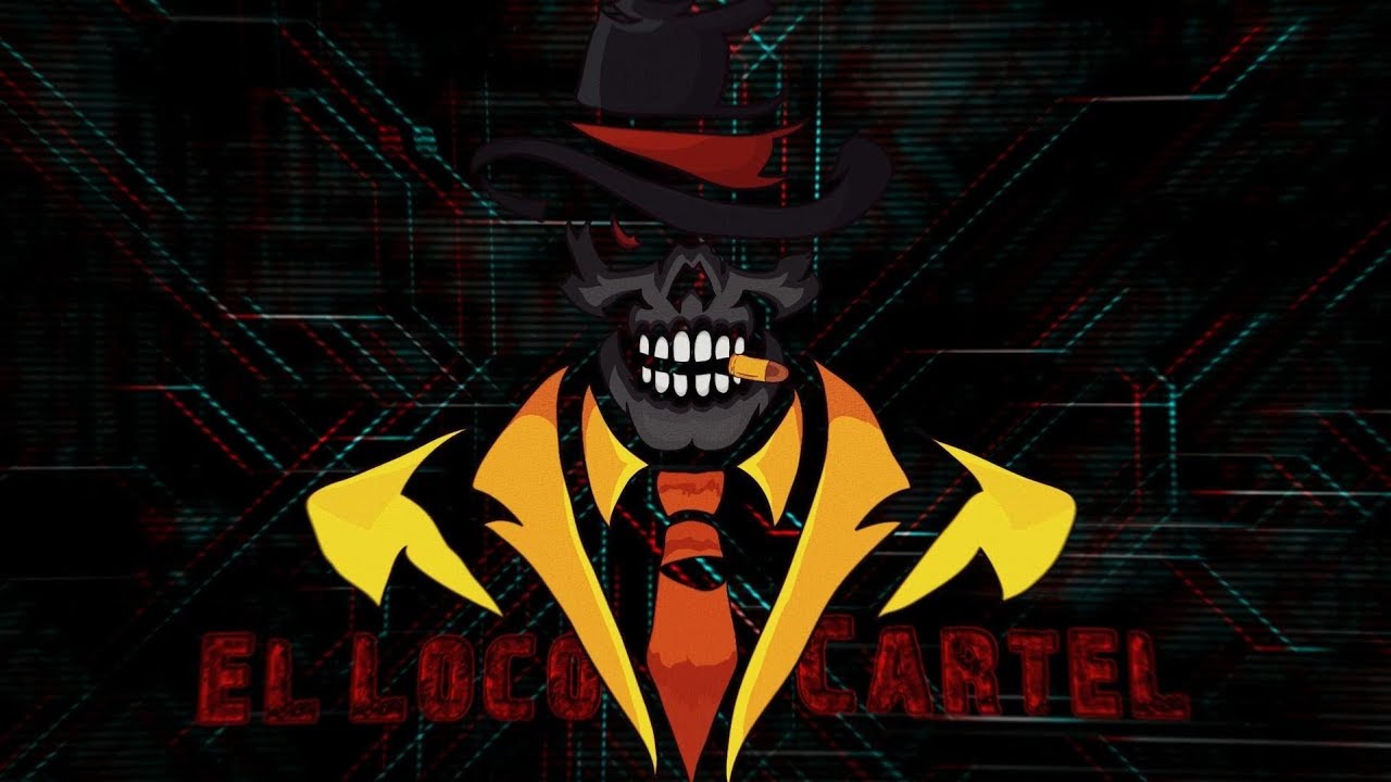 Intro Official ElLoco Cartel