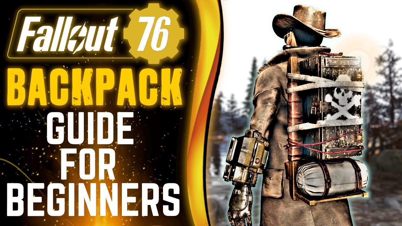 Fallout 76 &mdash; ИДЕАЛЬНЫЙ гайд для новичков по РЮКЗАКАМ!!