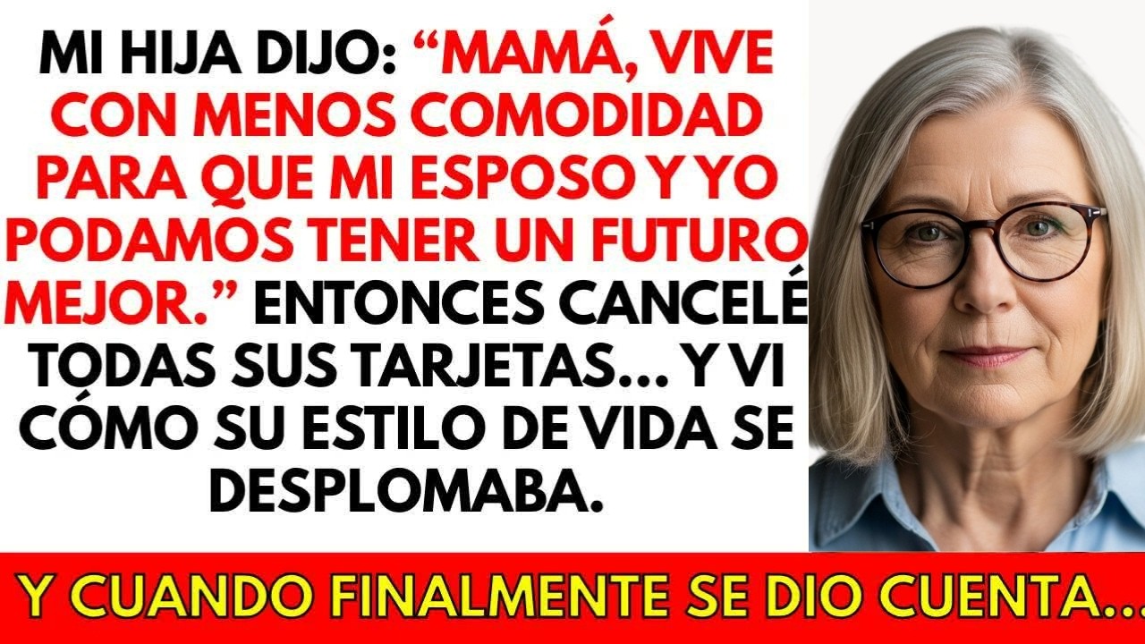 Mi hija dijo： “Vive con MENOS comodidad ” Entonces cancelé TODOS los depósitos y ella lo perdió