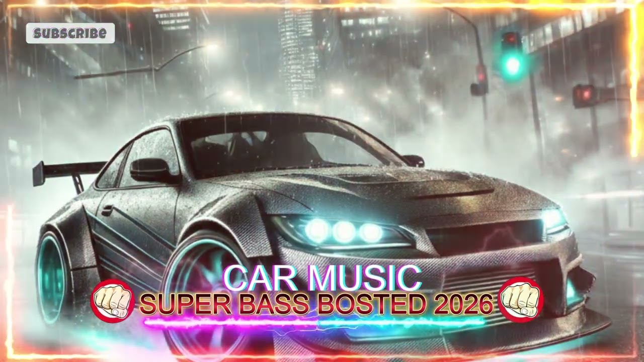 CAR MUSIC 🚨🎶 Mega Bass 🔊 EDM Remix Club Banger 2026 💯 Night Drive 😎 | Gym Workout 💪 Dance Party 🥳🎉