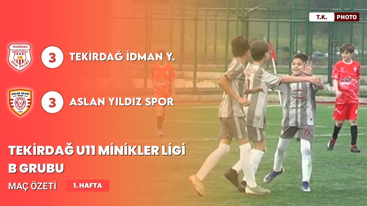 U11 Tekirdağ İdman Yurdu &  Aslan Yıldız SK maç özeti