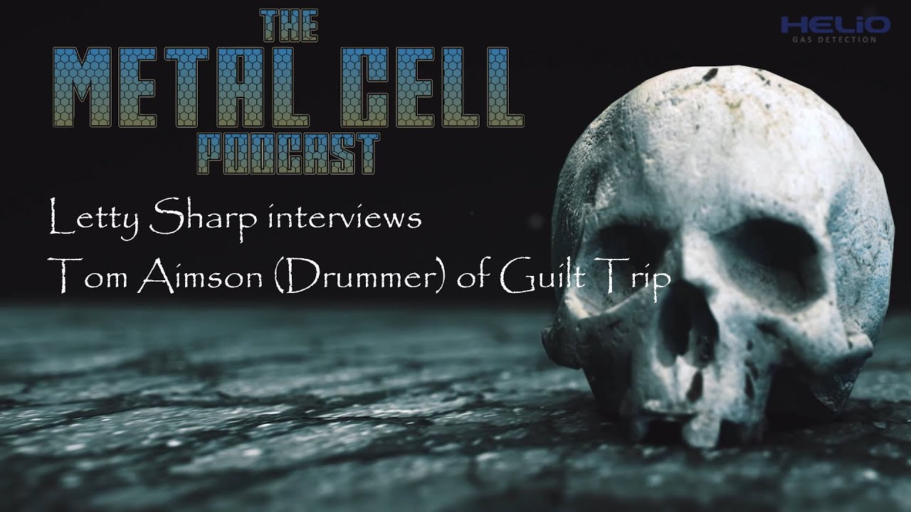Letty Sharp interviews Tom Aimson. drummer of UK crossover/hardcore band Guilt Trip.