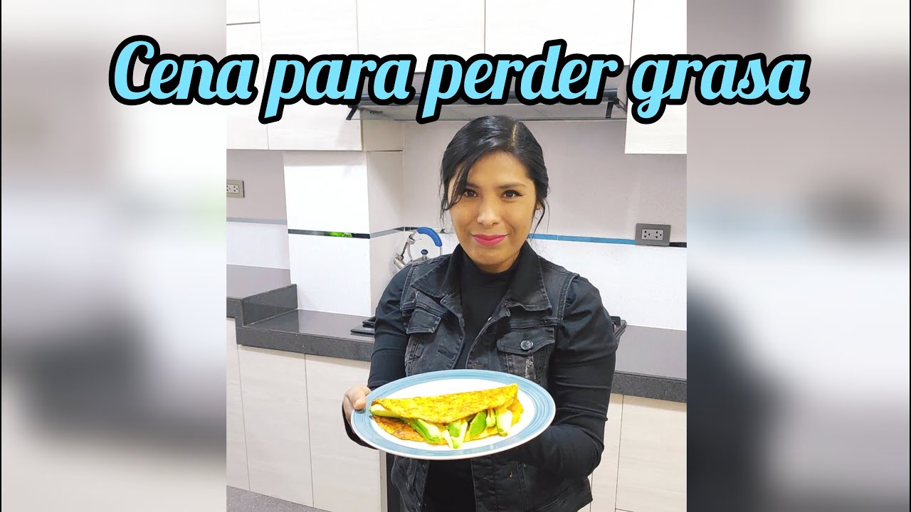 CENA PARA PERDER GRASA