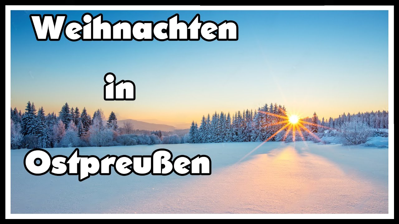 Weihnachtstraditionen in Deutschland - Ostpreußische Weihnacht
