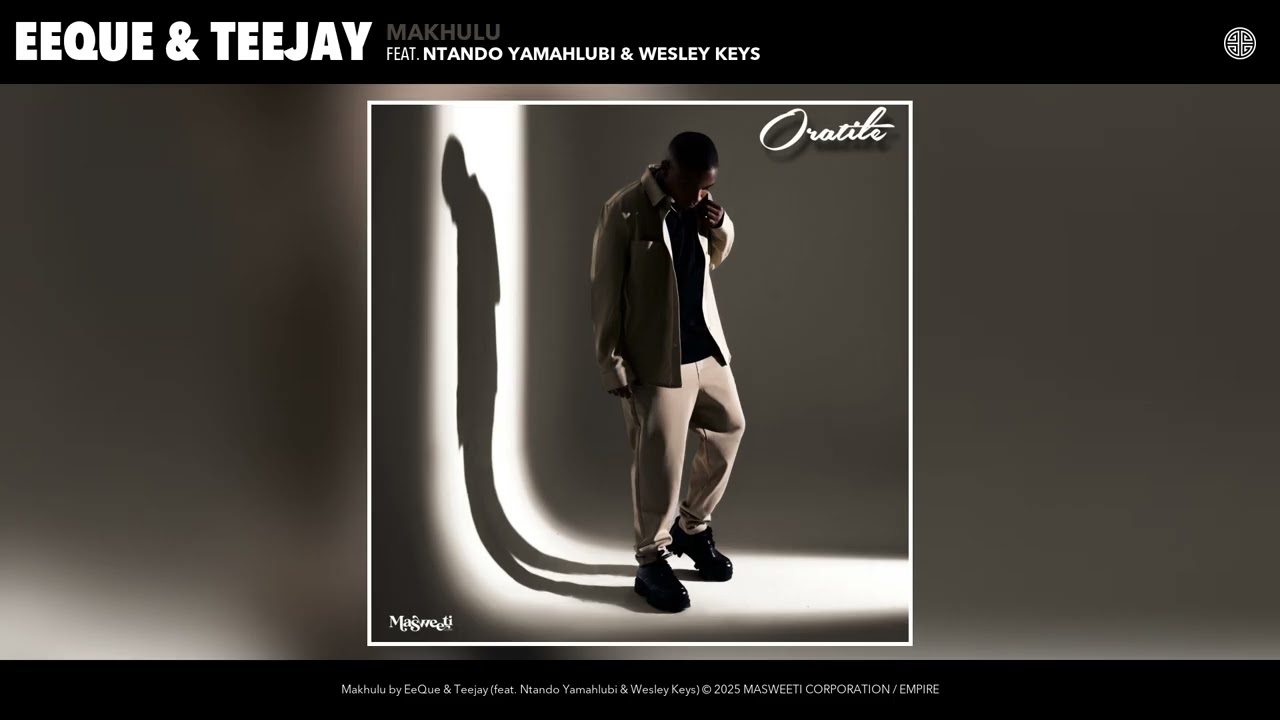 EeQue & Teejay - Makhulu (Official Audio) (feat. Ntando Yamahlubi & Wesley Keys)