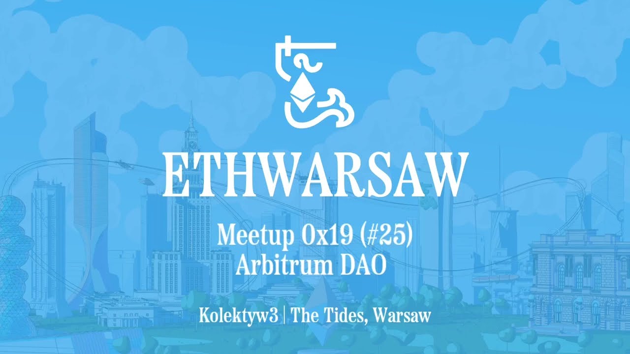Meetup 0x19 (#25) | Arbitrum DAO Meetup