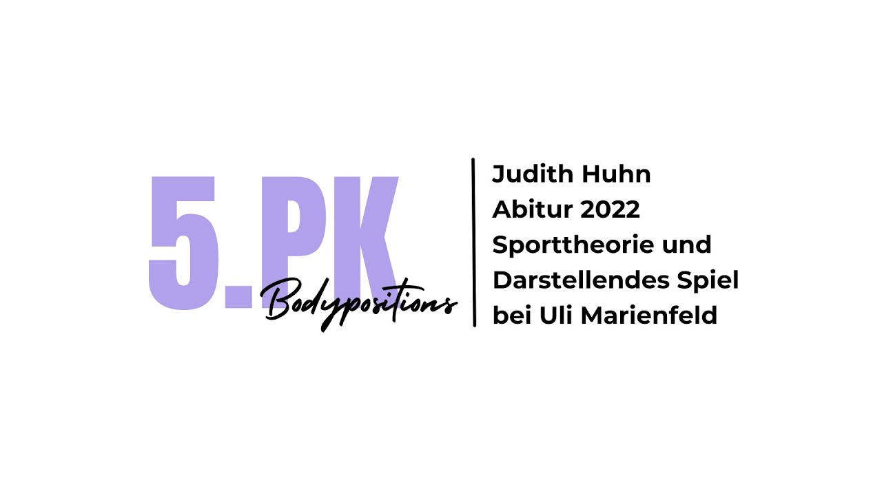 So verbesserst du deine Bodypositions - Meine 5. PK im Abitur - ganze Präsentation