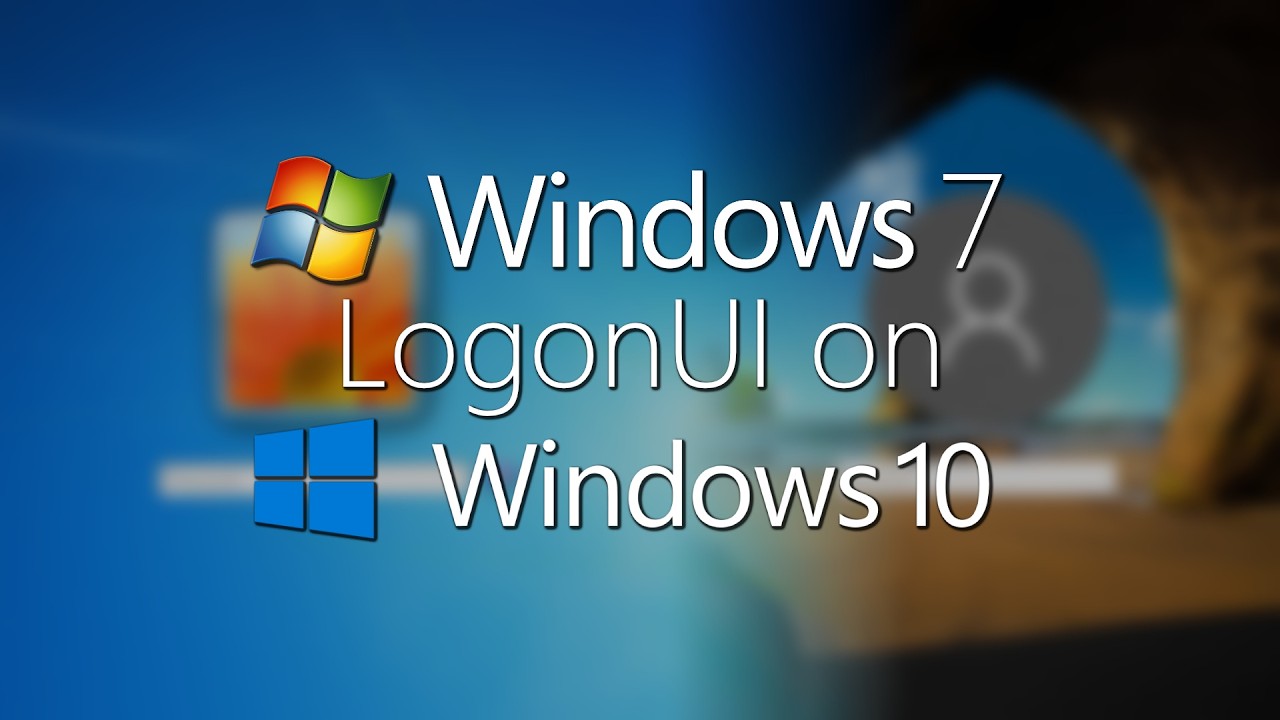 Windows 7 LogonUI on Windows 10