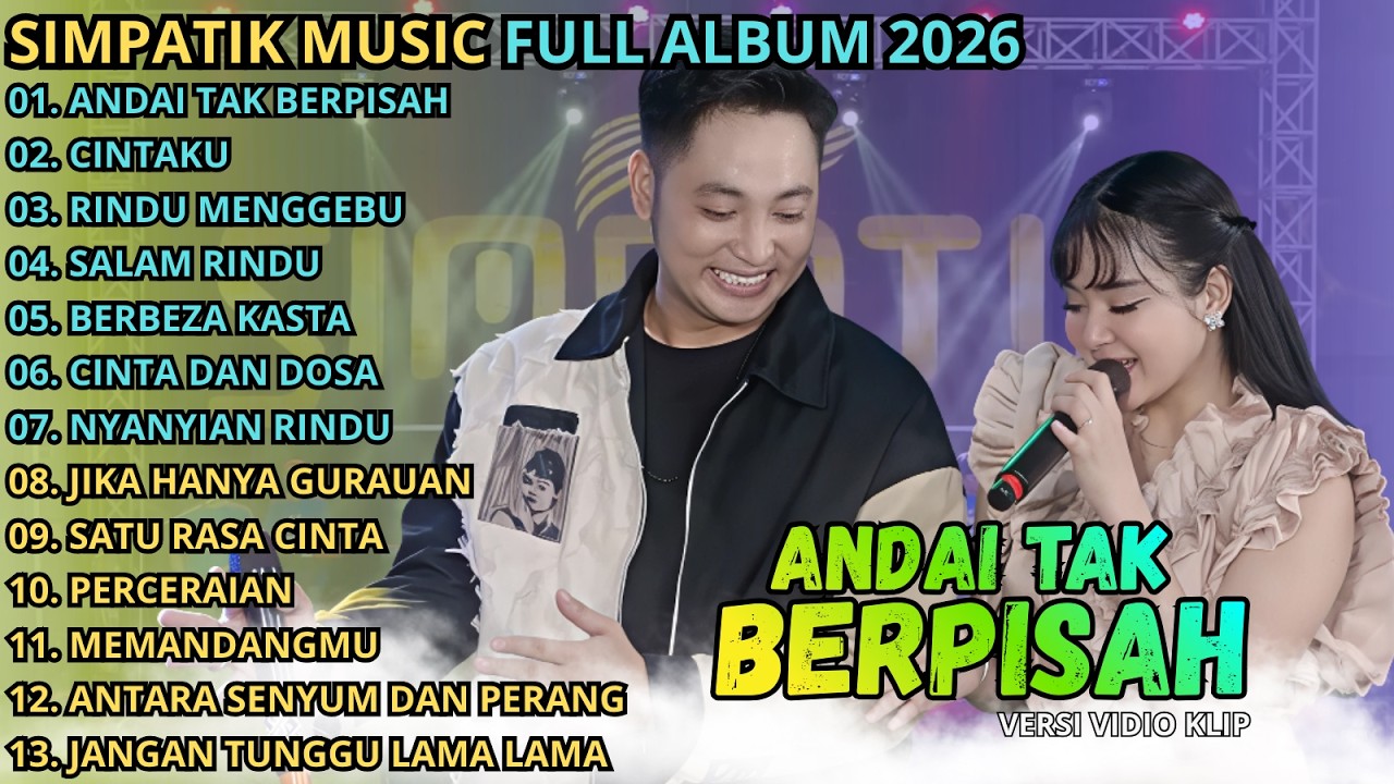 ANDAI TAK BERPISAH - CINTAKU - RINDU MENGGEBU || SIMPATIK MUSIC TERBARU 2026