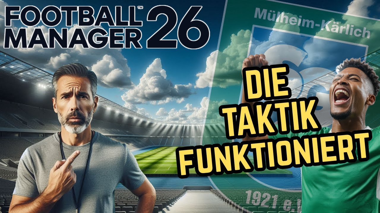 FM26 |  Die Taktik Funktioniert🔥 | Karriere #63 | Deutschland-File