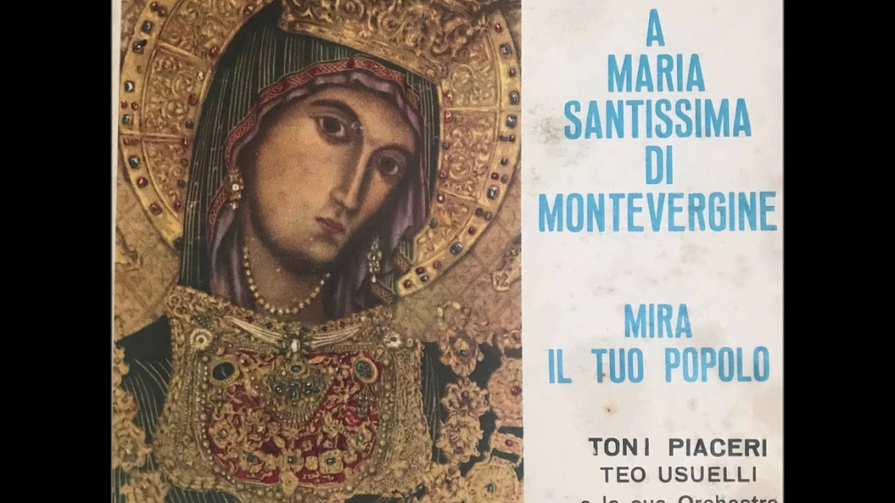 Tony Piaceri - A Maria Santissima di Montevergine